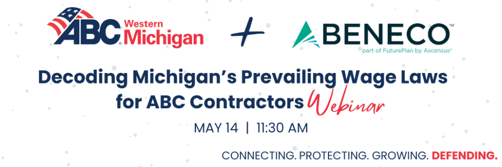ABC West Michigan Chapter x Beneco Webinar, happening May 14, 2024 at 11:30AM