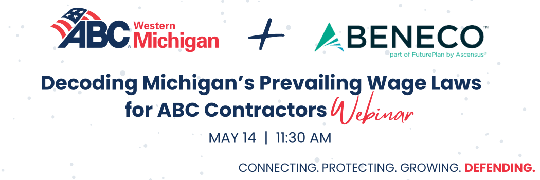 WEBINAR: Decoding Michigan’s Prevailing Wage Laws for ABC Contractors