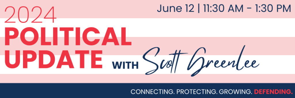 2024 Political Update with Scott Greenlee, happening June 12, 11:30AM-1:30PM