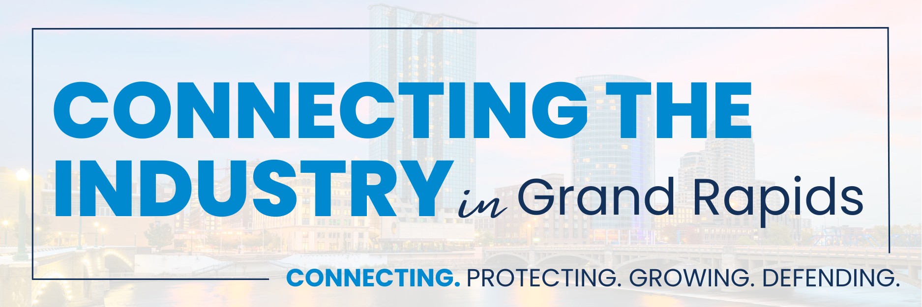 Connecting the Industry in Grand Rapids